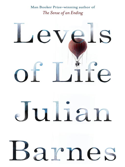 Title details for Levels of Life by Julian Barnes - Available